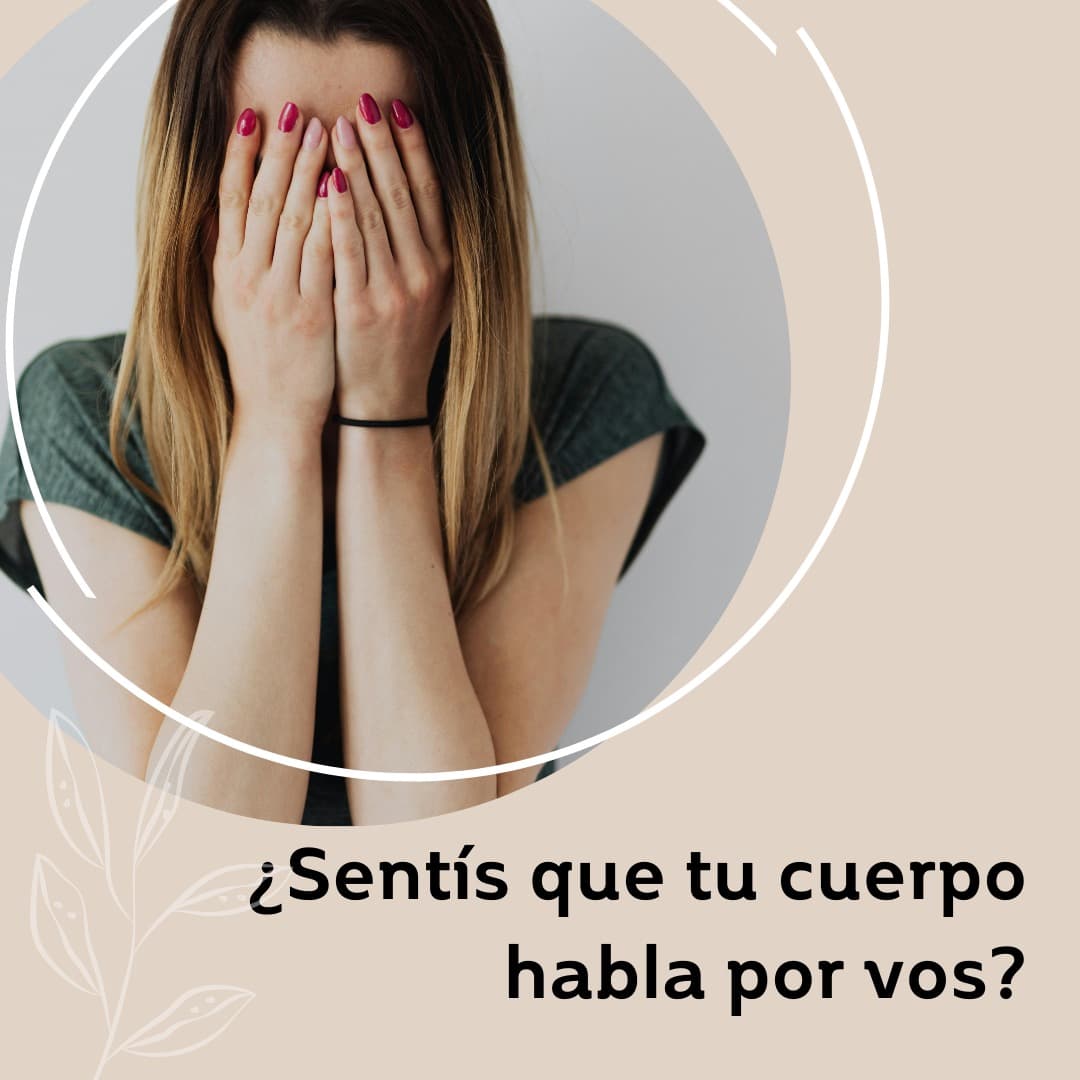 ¿Sentís que tu cuerpo habla por vos?